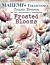 MAREMI'S Collectanea Collage Ephemera for art journaling & collage FROSTED BLOOMS
